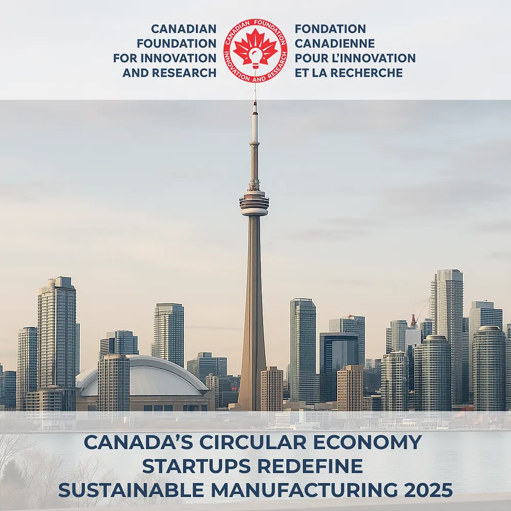 Canada’s Circular Economy Startups Redefine Sustainable Manufacturing in 2025