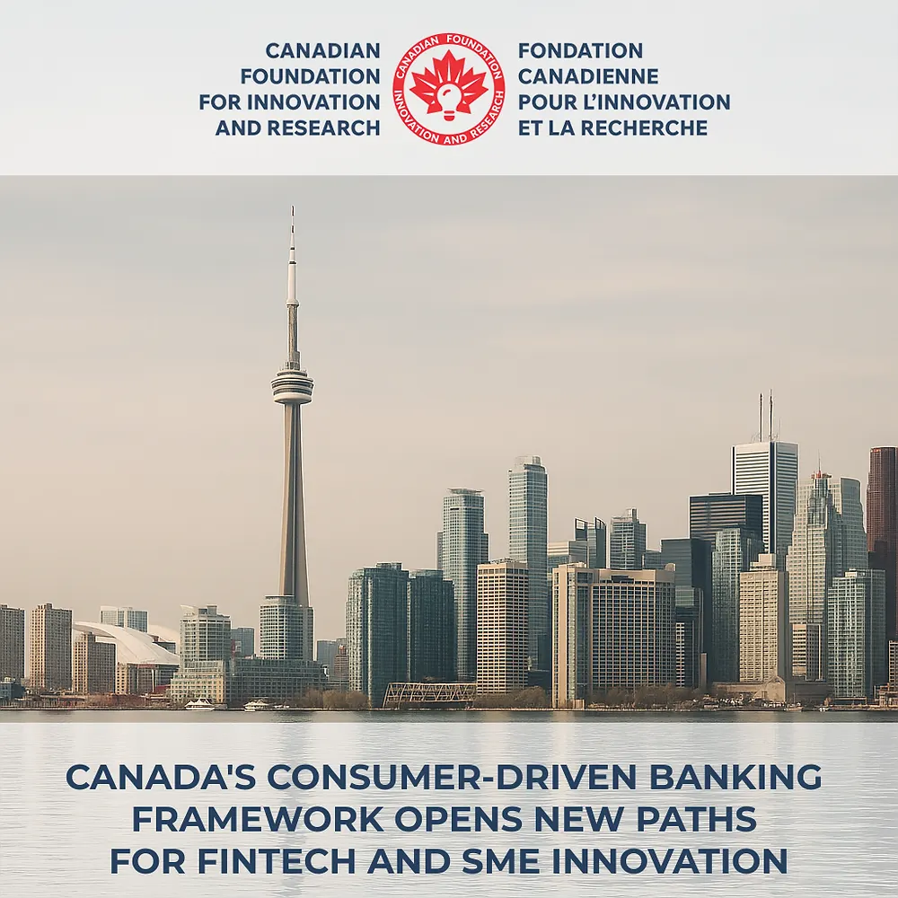 Canada’s Consumer‑Driven Banking Framework Opens New Paths for Fintech and SME Innovation