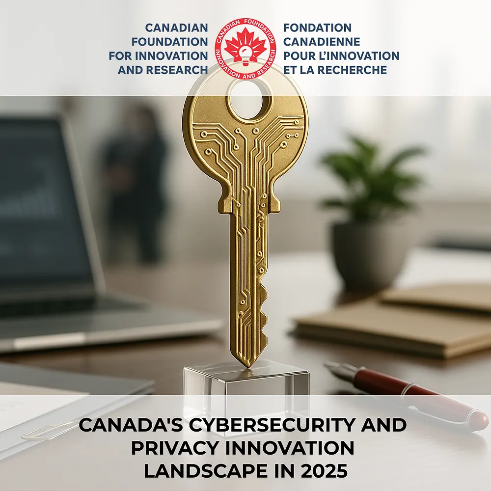 Canada’s Expanding Cybersecurity and Privacy Innovation Landscape in 2025