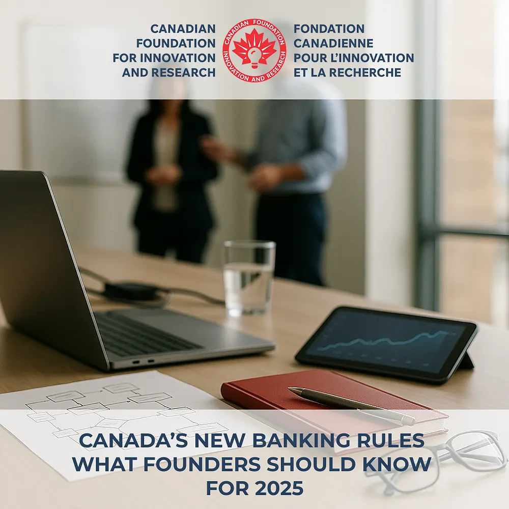 Canada’s New Banking Rules: What Founders Should Know for 2025