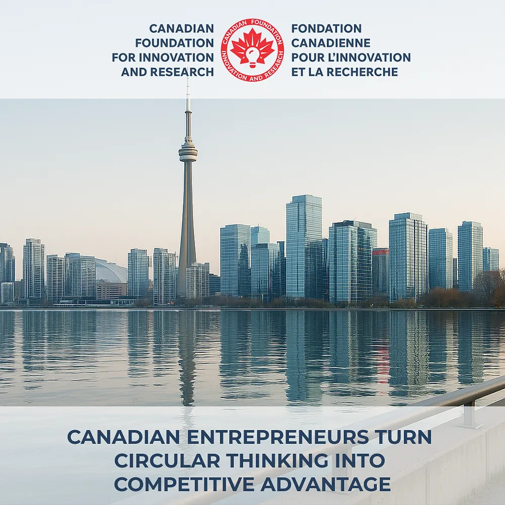 Canadian Entrepreneurs Turn Circular Thinking into Competitive Advantage