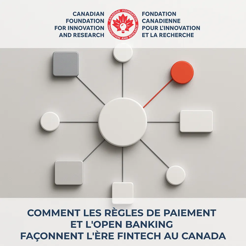 Comment les règles sur les paiements et l’Open Banking façonnent la prochaine ère des technologies financières au Canada
